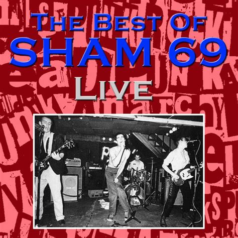 The Best Of Sham 69 Live by Sham 69 on Spotify