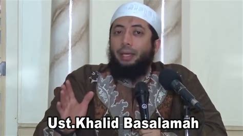 USTAD KHALID BASALAMAH - YouTube