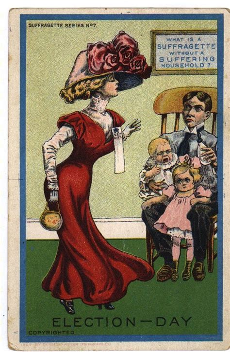 1909 Dunston-Weiler postcard opposing women's suffrage. : PropagandaPosters