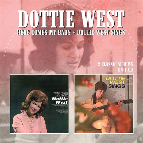 Dottie West: Here Comes My Baby/Dottie West Sings