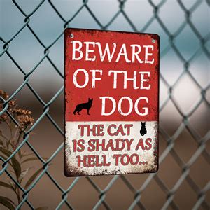 Amazon.com : Beware Of Dog Sign Beware Of The Dog The Cat Is Shady Too ...