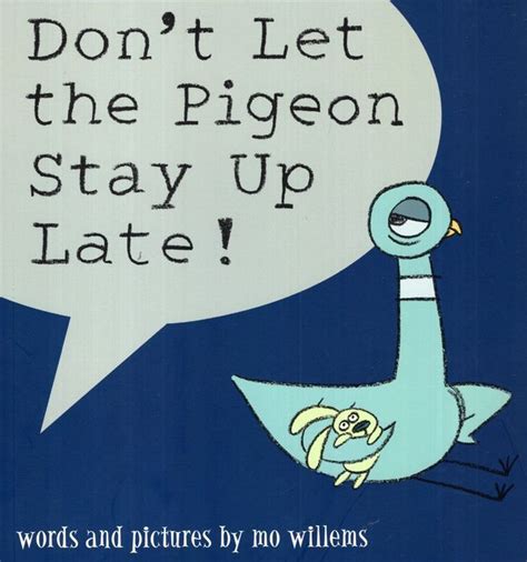 Don't Let the Pigeon Stay Up Late! (Pigeon Books) (Paperback)