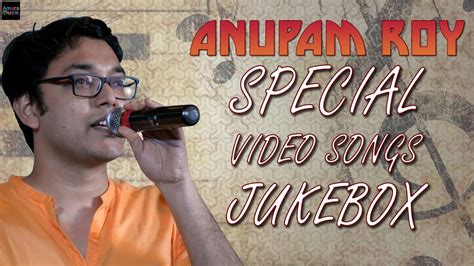 Anupam Roy Special Jukebox | Bengali songs of Anupam Roy | Video SONGS ...