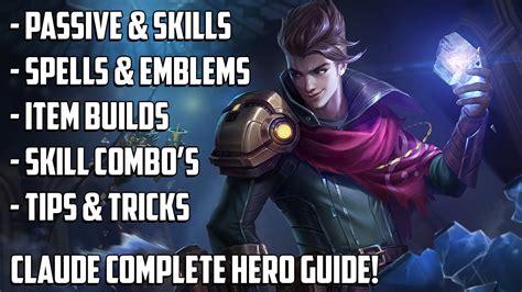 CLAUDE COMPLETE HERO GUIDE! BUILDS, EMBLEM, SKILL COMBO'S, TIPS & TRICKS | MOBILE LEGENDS GUIDE ...