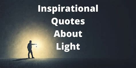 52 Inspirational Light Quotes To Captivate Your Day – Work With Joshua