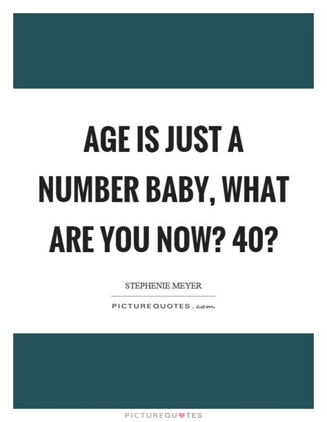 Quotes about Age is just a number (44 quotes)