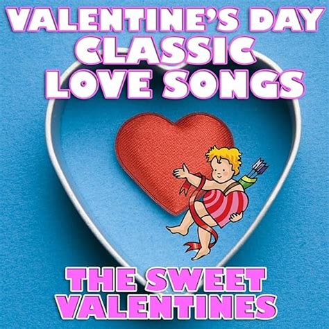 Valentine's Day Classic Love Songs by The Sweet Valentines on Amazon ...