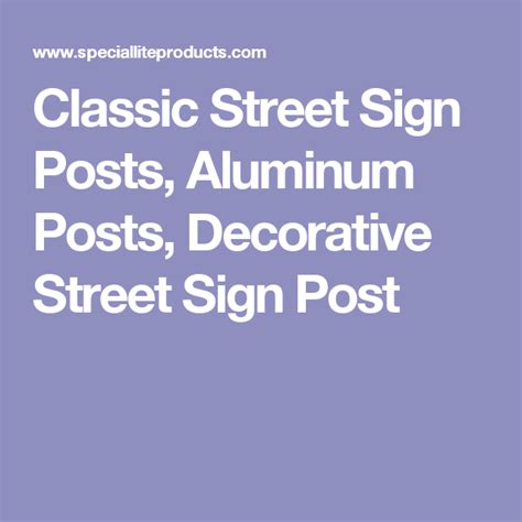 Classic Street Sign Posts, Aluminum Posts, Decorative Street Sign Post | Street signs ...