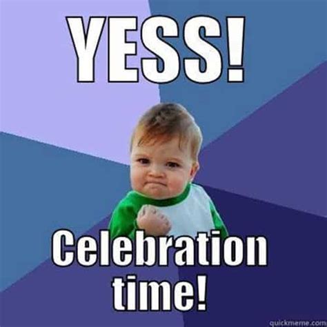 20 Celebration Memes That Are Simply The Best - SayingImages.com