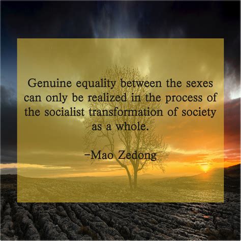 Mao Zedong – Genuine equality between the sexes… – Famous Quotes That Inspire and Motivate