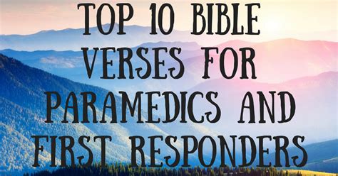 Top 10 Bible Verses For Paramedics And First Responders ...