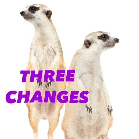 Three Changes - Drama Resource