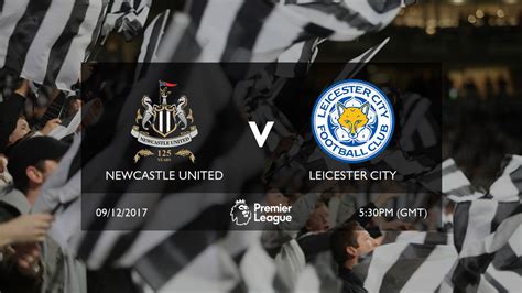 [17:30 GMT] Newcastle – Leicester City || Premier League || LIVE STREAM - FOOTBALL HD