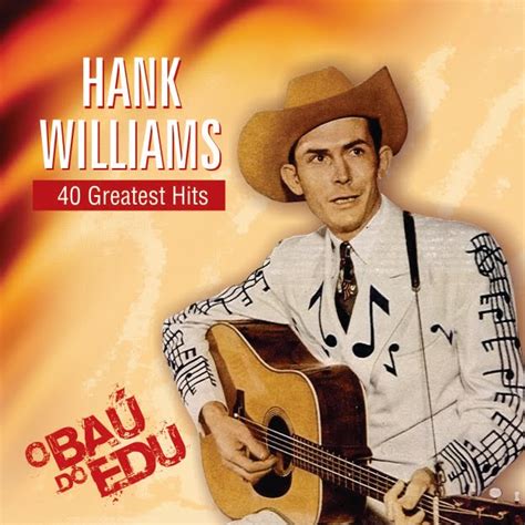 Hank Williams Sr 40 Greatest Hits Rar - fasrprod