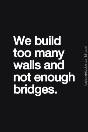 Building Bridges Quotes. QuotesGram