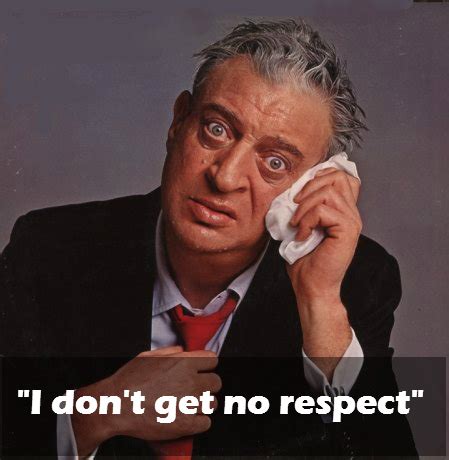 Rodney Dangerfield Quotes. QuotesGram