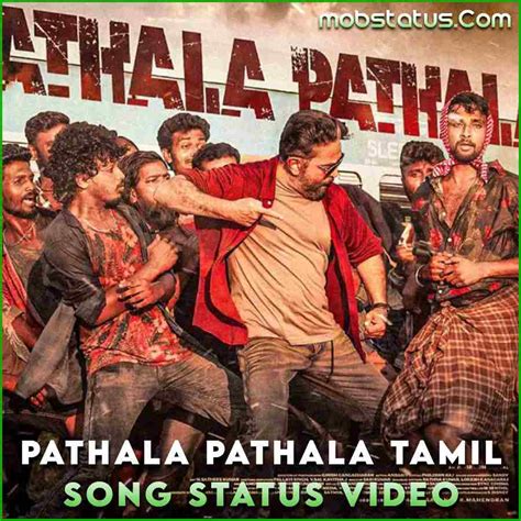 Pathala Pathala Vikram Song Status Video Download | MobStatus