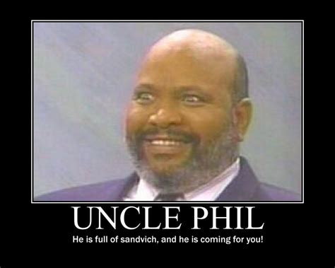 Uncle Phil Motivational by daddius on DeviantArt