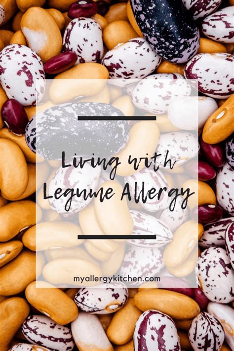 Living with Legume Allergy: Pea Peril and Banned Beans