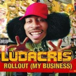 Ludacris - Rollout (My Business) - Roll Out by BigBenMack on Smule ...