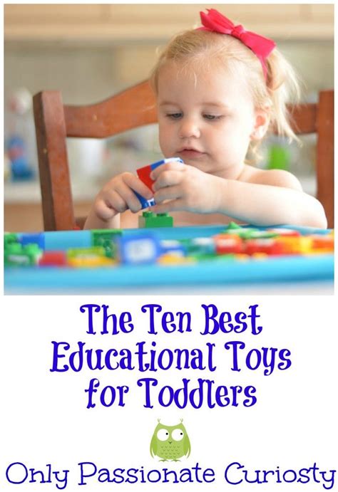 How to Teach with a Toddler Underfoot: Our Top 10 Educational Toys for ...