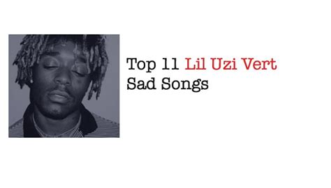 Top 11 Lil Uzi Vert Sad Songs - NSF News and Magazine