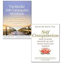 Kristin Neff 2 Books Collection Set (Mindful Self-Compassion Workbook, Self Compassion): Kristin ...