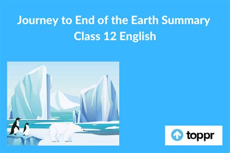 Journey to End of the Earth Summary | English Vistas