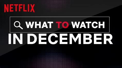 What To Watch In December | Netflix - YouTube