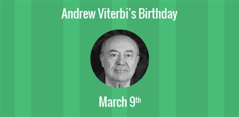 Birthday of Andrew Viterbi: Inventor of Viterbi algorithm and co-founder of Qualcomm Inc.