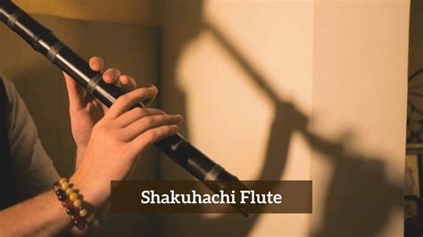 An Introduction To Shakuhachi Flute - CMUSE