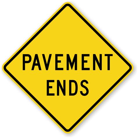 Pavement Ends Traffic Sign - W8-3, SKU: X-W8-3