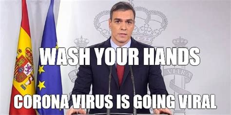 Coronavirus in Spain Spanish PM Meme - Make Viral Memes in Seconds