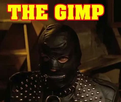 The Gimp | Pulp fiction, Gimp, Fiction