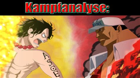 Kampfanalyse #2: Ace vs. Akainu / Wie Funktioniert Akainus & Ace Teufelsfrücht - YouTube