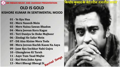 OLD IS GOLD - Kishore Kumar In Sentimental Mood - Revival Songs किशोर ...