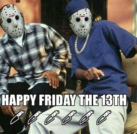 Happy Friday the 13th | Happy friday the 13th, Friday the 13th funny, Friday the 13th quotes