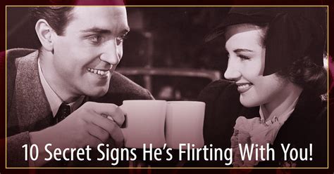 Cracking The Man Code - Is He or Isn’t He Flirting With You? These Male Flirting Signals Mean He ...