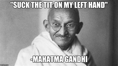 Mahatma Gandhi - Imgflip