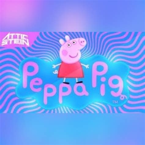 Stream PEPPA PIG THEME SONG REMIX [PROD. BY ATTIC STEIN] by Sadpoty ...