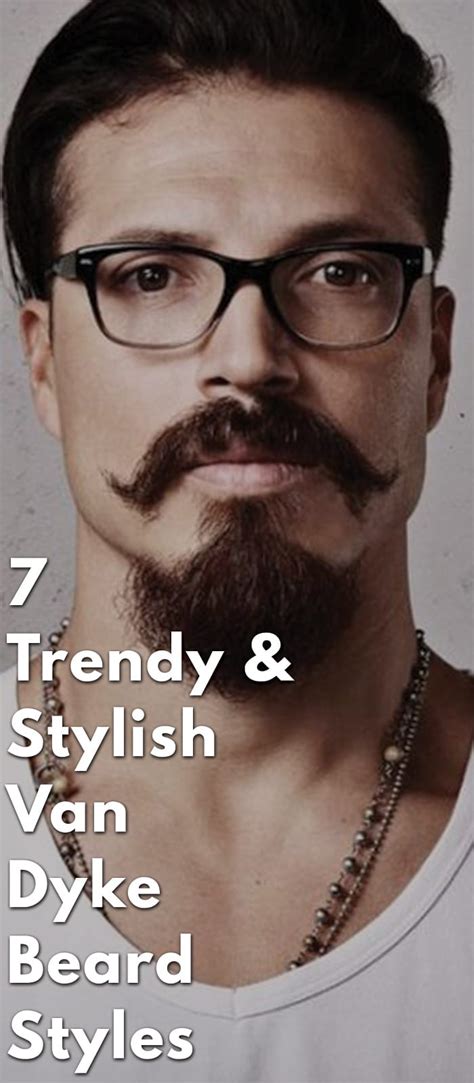 7 Trendy & Stylish Van Dyke Beard Styles In 2020!