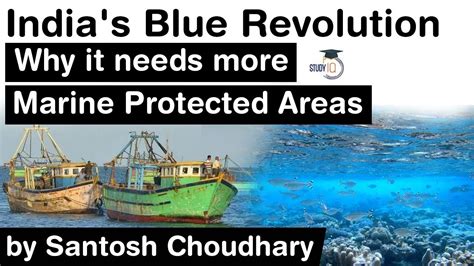 Blue Revolution in India - Why it needs more Marine Protected Areas? What is Blue Revolution? # ...