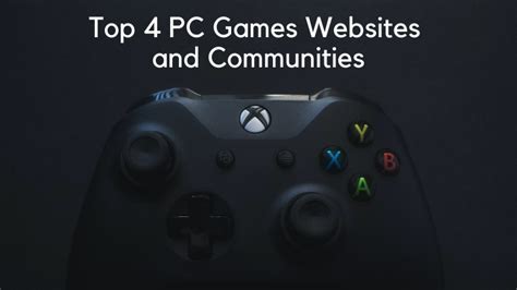 List of top 4 PC Games Websites and Communities in 2021