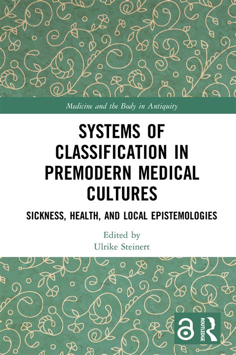 AWOL - The Ancient World Online: Systems of Classification in Premodern Medical Cultures ...