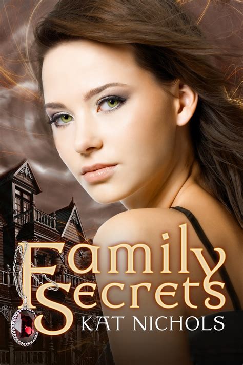 Itching for Books: COVER REVEAL & GIVEAWAY: Family Secrets by Kat Nichols