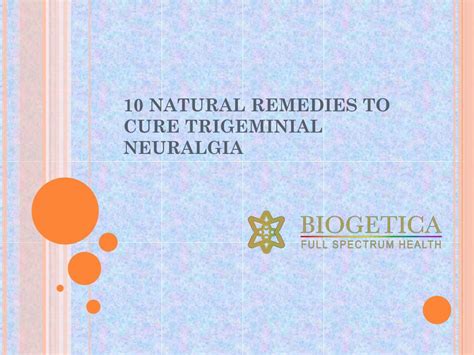 PPT - 10 Natural Remedies to cure Trigeminal Neuralgia PowerPoint Presentation - ID:7469276