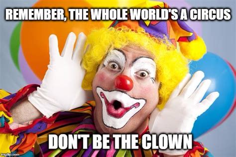 Image tagged in clown,memes - Imgflip