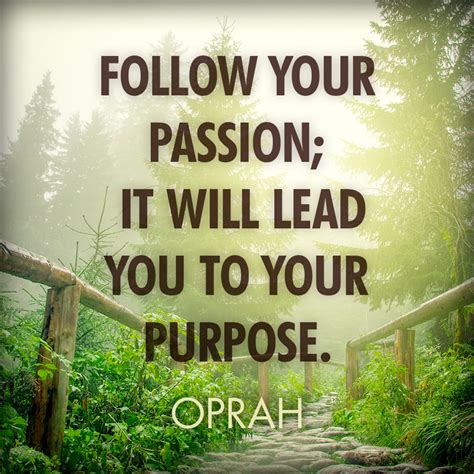 Quotes about Passion and purpose (69 quotes)