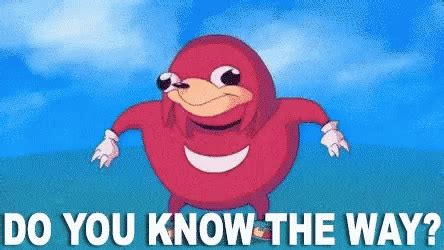 Do You Know The Way Wae GIF - DoYouKnowTheWay Wae UgandaKnuckles - Discover & Share GIFs