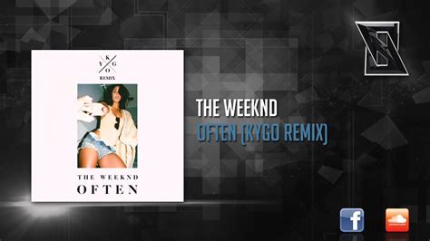 The Weeknd - Often (Kygo Remix) - YouTube